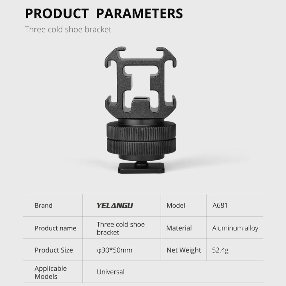 YELANGU A681 Three Cold Shoe Mount/Adapter DSLR Camera Accessory for LED Lights/Microphones/Monitors/Audio Recorder